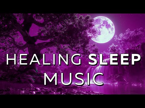 Healing Sleep Music ★︎ Fall Asleep Fast