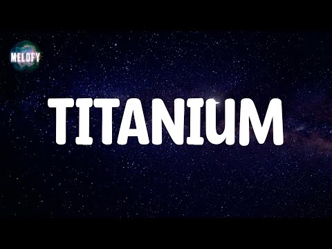 David Guetta - Titanium (feat. Sia) (Lyrics)