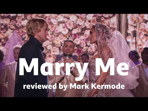 Marry Me reviewed by Mark Kermode