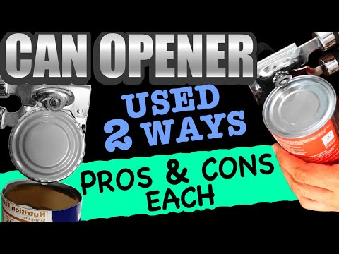 CAN OPENER used 2 Ways (Pros & Cons Each) - How to use a Can Opener two different ways.