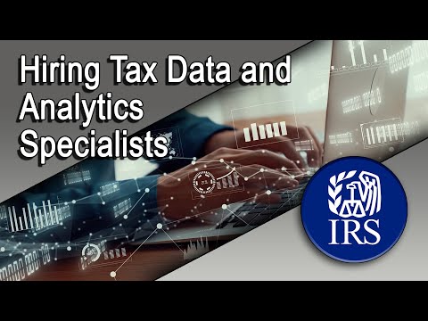 IRS is Hiring Tax Data and Analytics Specialists