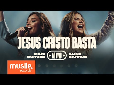 Mari Borges e Aline Barros - Jesus Cristo Basta (Jesucristo Basta - Un Corazón) - Ao Vivo