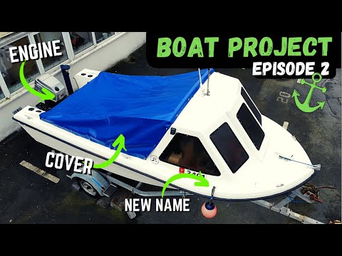 SMALL BOAT Project Ep.2 - Naming the boat, Engine work, Cover and Cleaning -  British Warrior 165