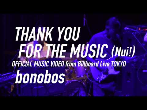 bonobos - THANK YOU FOR THE MUSIC (Nui!)