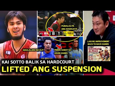 Balik sa Hardcourt KAI SOTTO Lifted ang Suspension maglalaro at maglalaro! Koshigaya Pumalag pa VS..