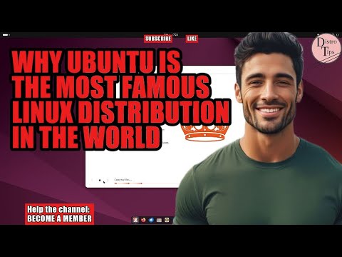 WHY UBUNTU IS THE MOST FAMOUS LINUX DISTRIBUTION IN THE WORLD