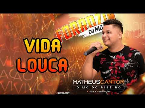 VIDA LOUCA | MATHEUS CANTOR - O MC DO PISEIRO | CD PISADINHA JUNHO 2021 - SOM DE PAREDÃO