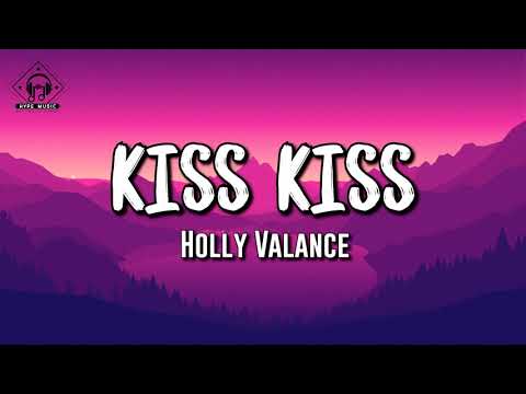 Holly Valance - Kiss Kiss (Lyrics)