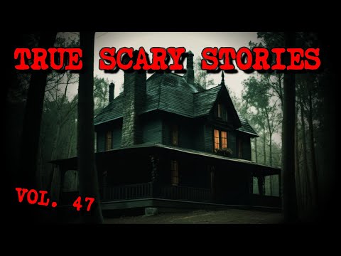 10 TRUE SCARY STORIES [Compilation Vol. 47]