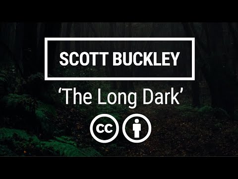 'The Long Dark' [Ambient Neoclassical Piano CC-BY] - Scott Buckley