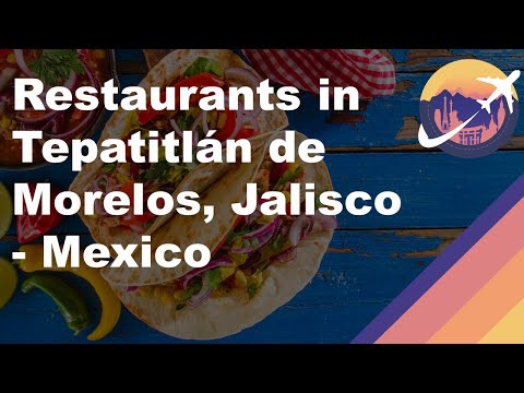 Restaurants in Tepatitlán de Morelos, Jalisco - Mexico