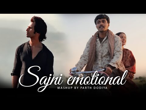 Sajni Emotional Mashup - Parth Dodiya | Arijit Singh Jukebox 2024