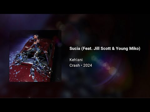 Kehlani - Sucia ft. Jill Scott & Young Miko (432Hz)