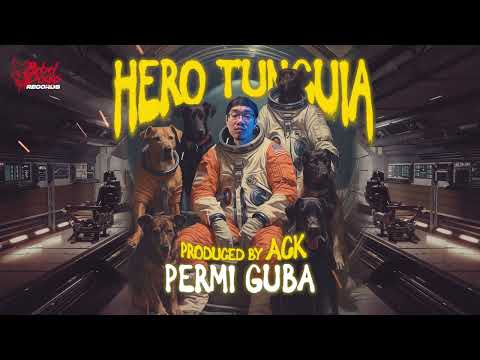 Hero Tunguia - Permi Guba (feat. Mac T, Big Blooda Boki) Prod. by ACK (Official Audio)