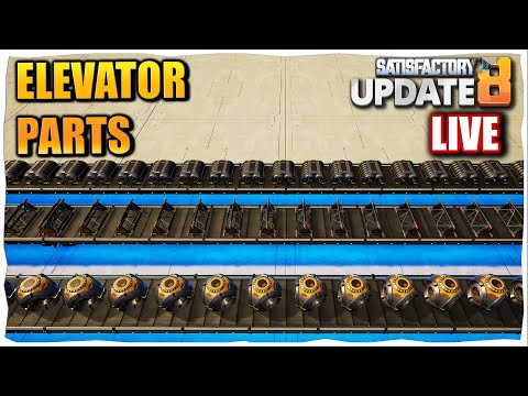 Space Elevator Part Production Satisfactory Update 8 (Livestream)