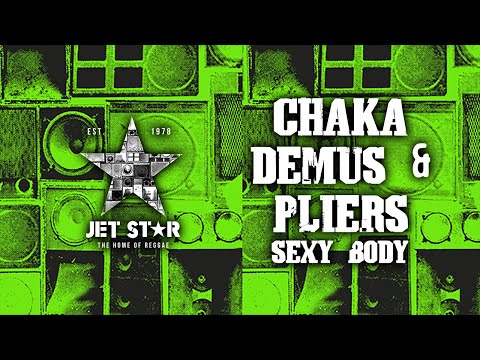 Chaka Demus & Pliers - Sexy Body (Official Audio) | Jet Star Music