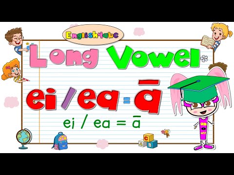 Long Vowel Aa / The Letters 'ei' and 'ea' / Digraphs / Phonics Mix!