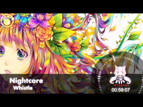 ★Nightcore-Whistle