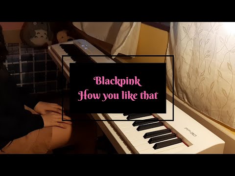 Blackpink- How you like that (piano cover)