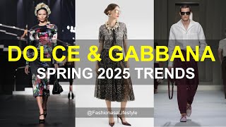 DOLCE & GABBANA 🌼🌿SPRING 2025 FASHION TRENDS