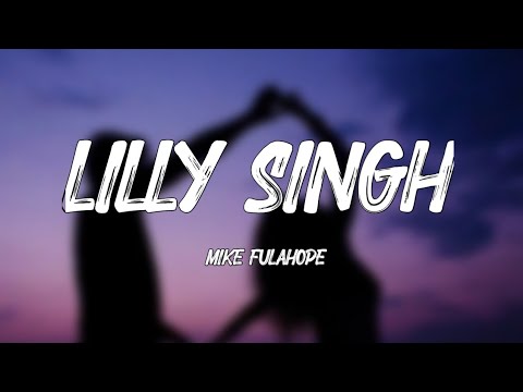 The Lilly Singh Song - Mike Fulahope (Lyrics)