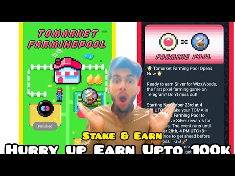 100k Tomarket Earn Now 🤑 Tomarket Farming pool update!! Tomarket WizzWoods Farmingpool Starts Soon