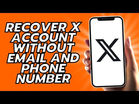 How To Recover X Account Without Email And Phone Number