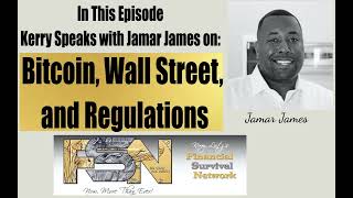 Bitcoin, Wall Street, and Regulations - Jamar James #6214