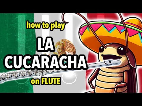 How to play La Cucaracha on Flute | Flutorials