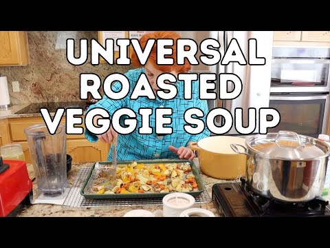 Universal Roasted Veggie Soup