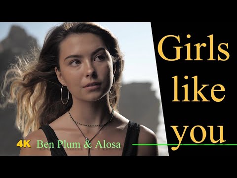 Girls Like You  + Lyrics | Ben Plum & Alosa (Cover)