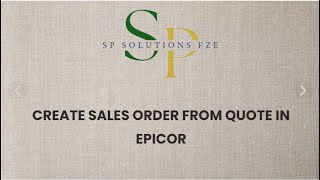 Create Sales Order from Quote in EPICOR E10 !!!