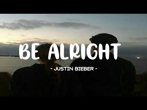 Justin Bieber - Be Alright (Acoustic) Lyrics 🎵