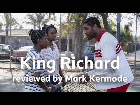 King Richard reviewed by Mark Kermode