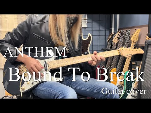 Bound To Break (Live ver.) - ANTHEM 【Guitar cover】