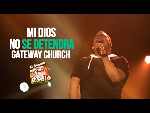 Mi DIOS no se detendrá - Gateway Worship