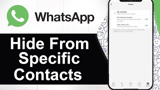 How To Hide WhatsApp Status From Specific Contacts (Step By Step)