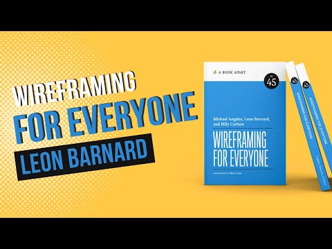 Leon Barnard 'Wireframing for Everyone'