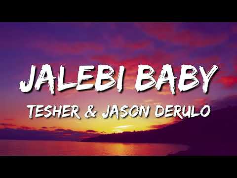 Tesher, Jason Derulo - Jalebi Baby Lyricsლ