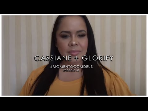 Cassiane | EP.61 | #DEVOCIONAL​: MOMENTO COM DEUS + GLORIFY | 1 PEDRO 5:6.11