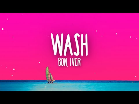 Bon Iver- Wash. (Lyrics)