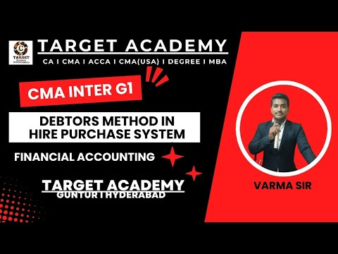 DEBTORS METHOD HIRE PURCHASE SYSTEM CA CMA INTER ACCOUNTS  LEC 18 #ca #cma #cmainter