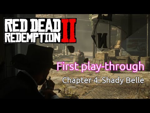 (First playthrough) Red Dead Redemption 2 - Chapter 4: Shady Belle | Rockstar Games | PC | 2019