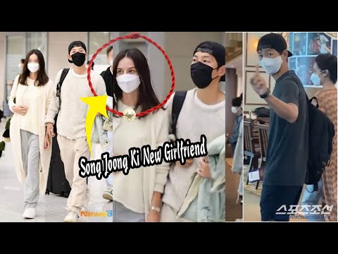 Song Joong Ki officially dating new girlfriend, a British woman after 3 years divorce Song Hye Kyo.