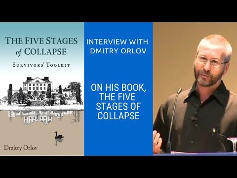 Ideas on the Verge - Live Interview with Dmitry Orlov, Author of The Five Stages of Collapse