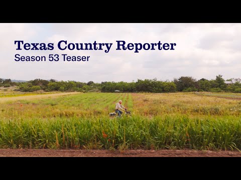 Texas Country Reporter Season 53 Teaser