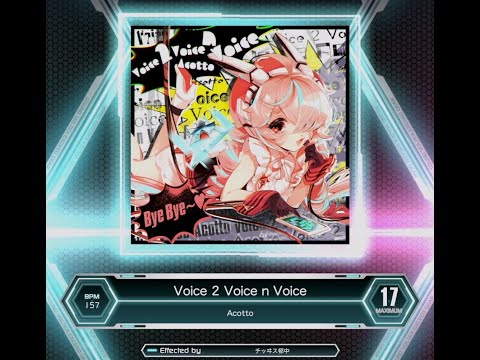 [SDVX] Voice 2 Voice n Voice (MXM 17)