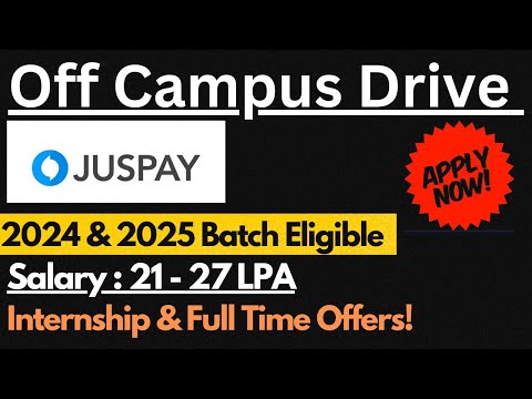 JUSPAY Off Campus Drive 2024 & 2025 Batch | Salary : 21 - 27 LPA | Jobs for Freshers🔥🔥