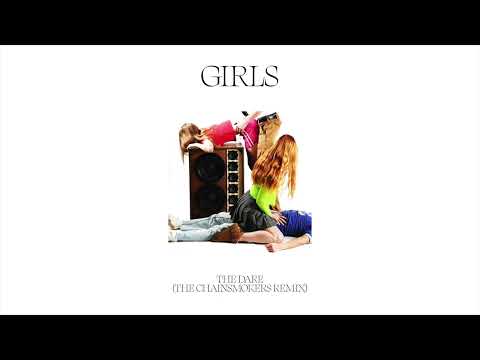 The Dare - Girls (The Chainsmokers Remix)