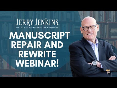 Replay of Live Manuscript Repair and Rewrite with Jerry Jenkins